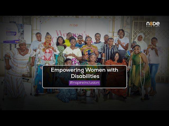 Inspiring Inclusion by Empowering Women with Disabilities – Node Eight