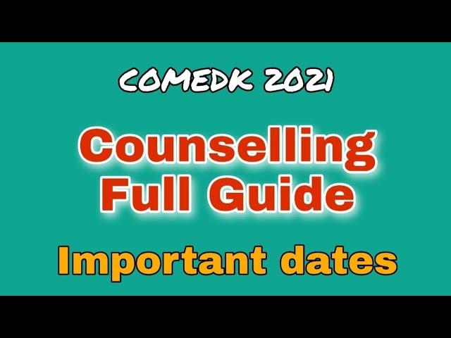 Comedk 2021| Counselling Full Process Detailed Explanation| Comedk Counselling Update