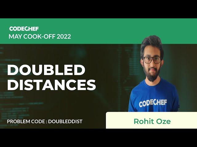 DOUBLEDIST | DOUBLED DISTANCES | May Cook-off 2022 | Problem Solutions | CodeChef