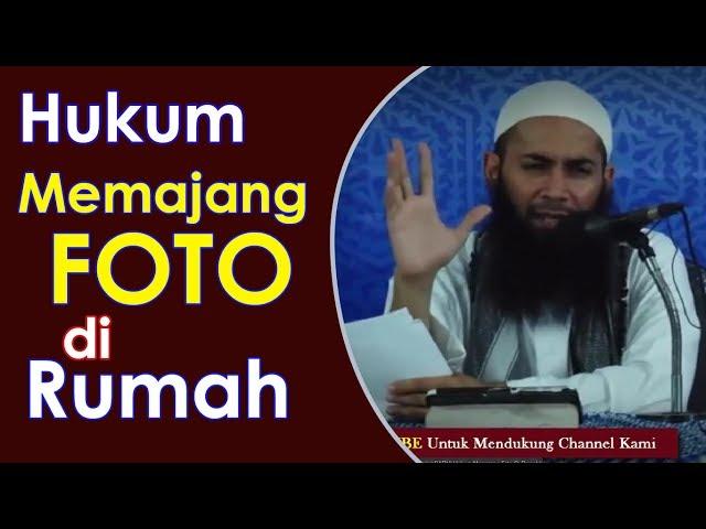 Hukum Memajang Foto Di Rumah - Ust Syafiq Riza Basalamah