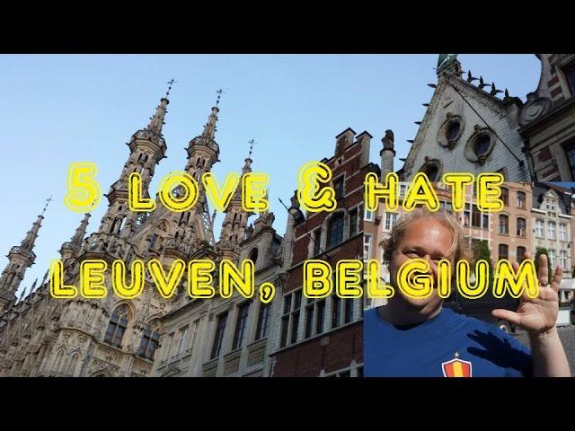 Visit Leuven - 5 Things You Will Love & Hate about Leuven, Belgium