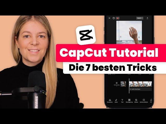 CapCut Tutorial für Anfänger (deutsch)  die 7 besten CapCut Tricks 