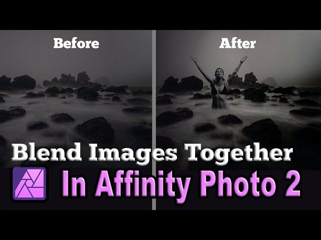 Blending Two Images Together in Affinity Photo 2