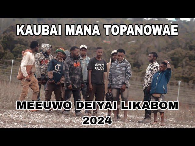 KAUBAI MANA TOPANOWAE ²⁰²⁴ _ Lagu pop meepago ( official video music )