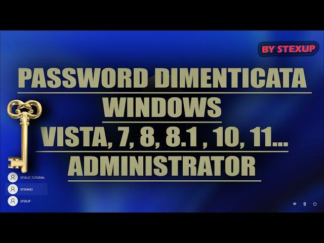 Password dimenticata Windows Vista, 7, 8, 10, 11 [Metodo Administrator]