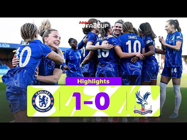 Lauren James Sends Blues Semi-Final Bound! | Chelsea 1-0 Crystal Palace | Adobe Women's FA Cup 24-25