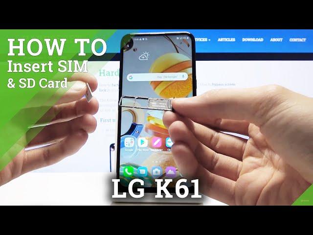 How to Insert Nano SIM Card and Micro SD Card into LG K61 - Set Up Nano SIM & Micro SD