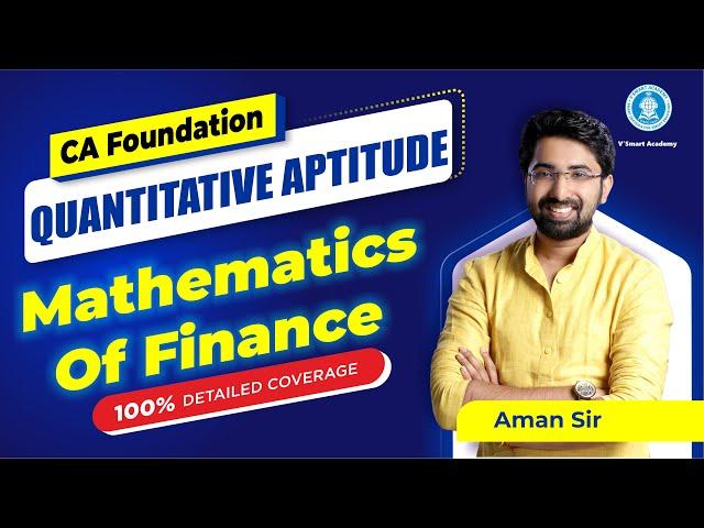 CA Foundation | Mathematics of Finance | Rapid Revision | 100% Detailed Coverage | By Aman Khedia