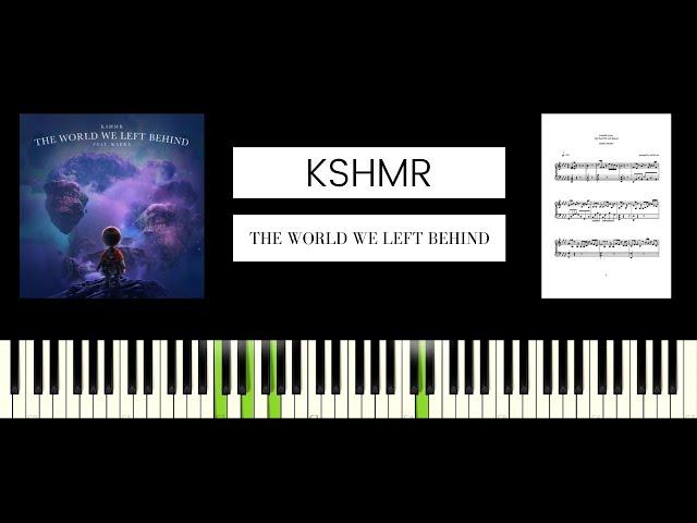 KSHMR - The World We Left Behind (feat. KARRA) AMAZING PIANO TUTORIAL & COVER