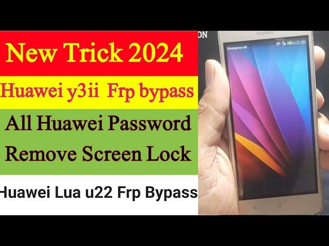 Huawei y3ii Huawei Lua u22 Frp Bypass  New Update 2024 | All Huawei frp bypass