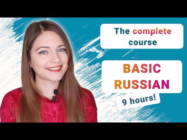 Learn Russian the easy way: The COMPLETE Russian course for beginners (9 hours)