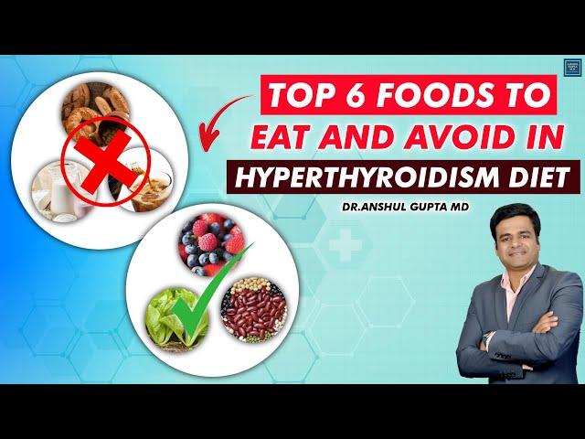 Hyperthyroidism Diet : Top 6 Foods To Eat And Avoid For Better Health !