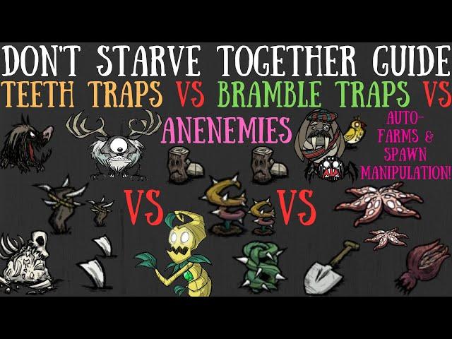 Teeth Traps VS Bramble Traps VS Anenemies! Mob Farms, Exploits & More! - Don't Starve Together Guide