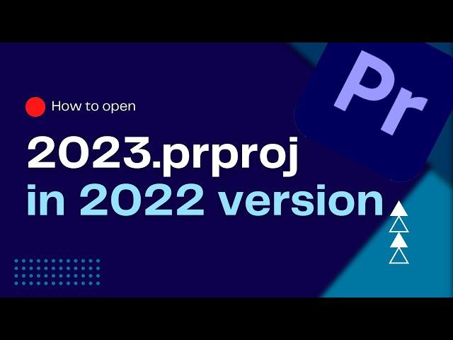 How to open new project file in older version of Premiere Pro (EASY fix!)