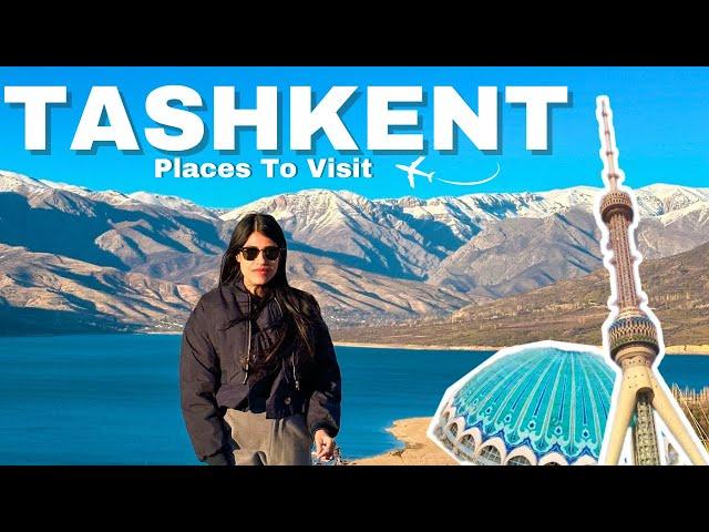 TASHKENT Places To Visit 2024  | World’s Cheapest Country | India to Uzbekistan