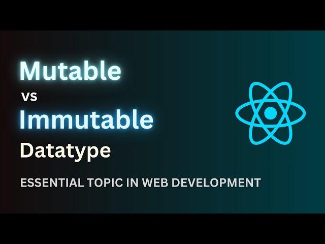 Master Mutable & Immutable Data in JavaScript for React Developers