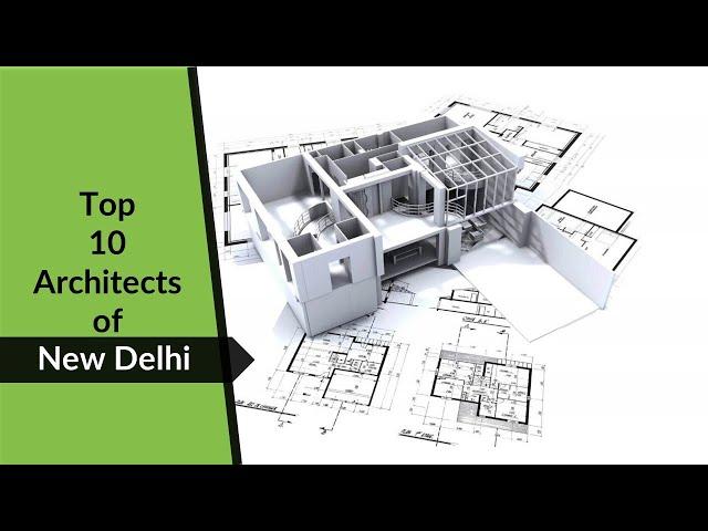 Top 10 Famous Architects in New Delhi | Top Architects in New Delhi