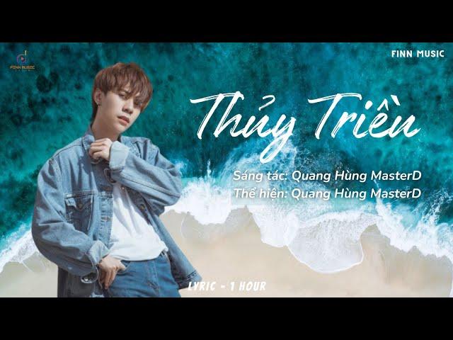 Quang Hùng MasterD - Thủy Triều (กระแสน้ำ) |〔1 Hour Loop〕| (Lyrics, Thaisub)