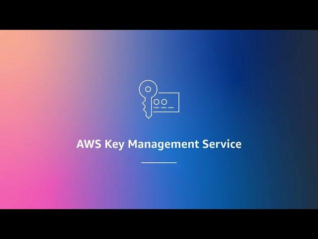 What is AWS Key Management Service? | Amazon Web Services