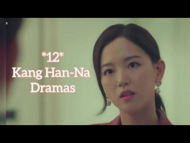 12 Kang Han-Na Dramas #kdrama