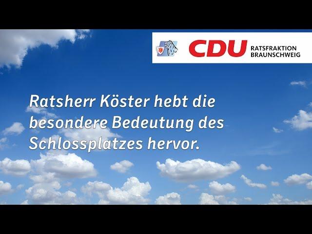 Ratsherr Köster: Der Schlossplatz hat eine besondere Bedeutung.