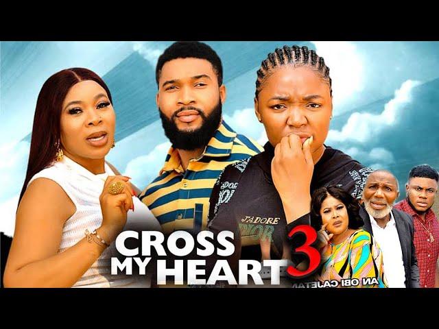 CROSS MY HEART SEASON 3  (New Movie) Ekene Umunwa /Alex Cross 2024 Latest Nigerian Movie