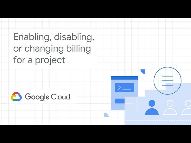 Enabling, disabling, or changing billing for a billing project