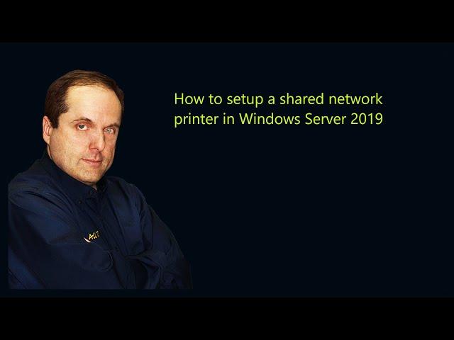 How to setup a shared network printer in Windows Server 2019