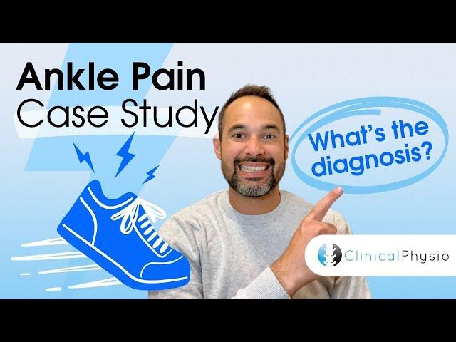 Ankle Case Study | Expert Physio Review