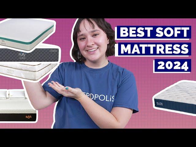 Best Soft Mattress 2024 - Our Top Picks For Comfort!