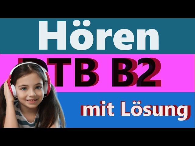 Hören B2 - Deutsch Test Für den Beruf - mit lösungen