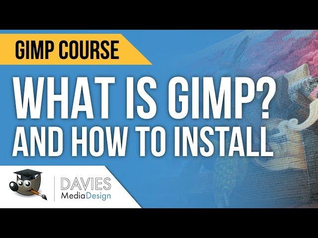 Intro to GIMP and How to Download & Install