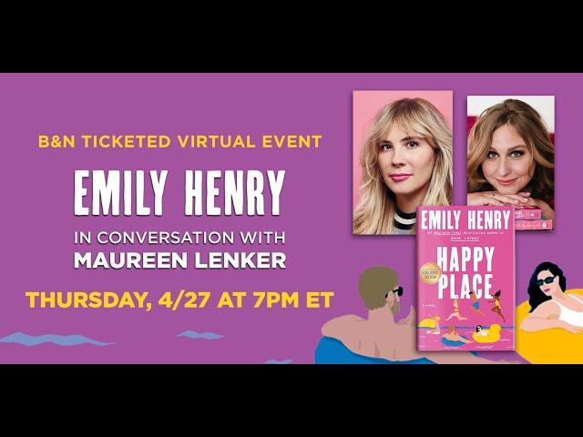 #BNEvents: Emily Henry (Happy Place) with Maureen Lenker