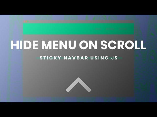 Hide Menu On Scroll | Sticky Navbar | HTML, CSS & JavaScript