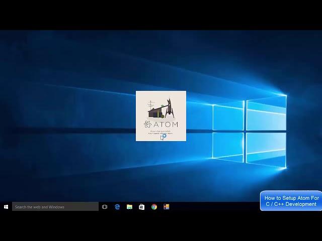 How to Setup Atom For C / C++ Development on Windows 10