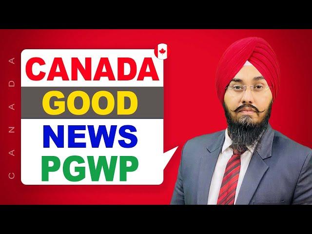 CANADA GOOD NEWS PGWP | STUDY VISA UPDATES 2024 | USA CANADA UK