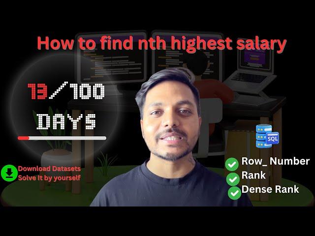 Day 13: How to find nth highest salary | Dense Rank Window Function row number Group By | PostgreSQL