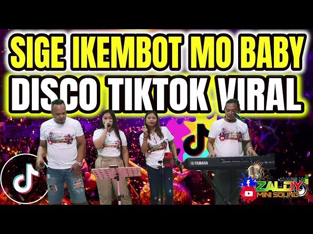 SIGE IKEMBOT MO BABY - DISCO TIKTOK VIRAL - NONSTOP DISCO - RAMBO, ARLIN & TN DUO | ZALDY MINI SOUND