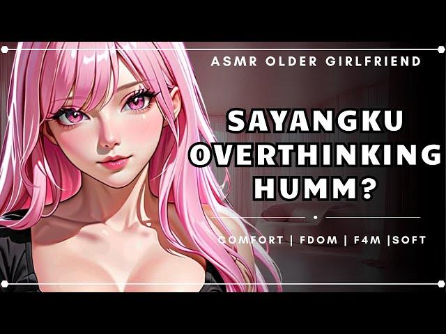 Sayangku Overthinking? | ASMR Roleplay Girlfriend | F4M | Comfort | FDOM | Soft Girlfriend | Cuddle