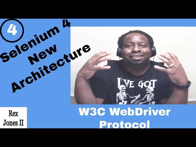  How To Understand New Selenium 4 Architecture: W3C WebDriver Protocol_Part 4 | (Video 151)