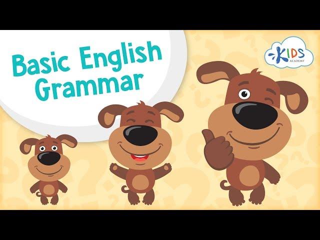 Basic English Grammar for Children | English Grammar For Early Learning | Kids Academy