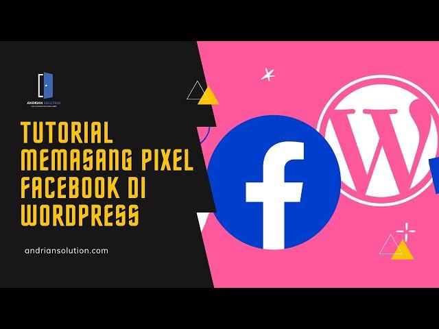 Tutorial Memasang Pixel Facebook di WordPress