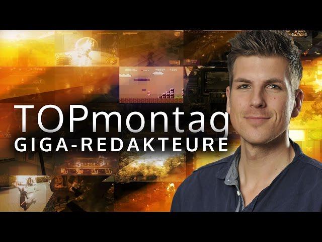 Die attraktivsten GIGA-Redakteure aller Zeiten (feat. David Hain) - TOPmontag - GIGA GAMES