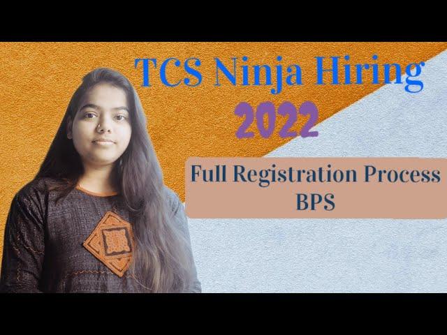 TCS Ninja Hiring 2022 || BPS || TCS Requirement || Step-by-Step Resgistration Process || TCS Opening