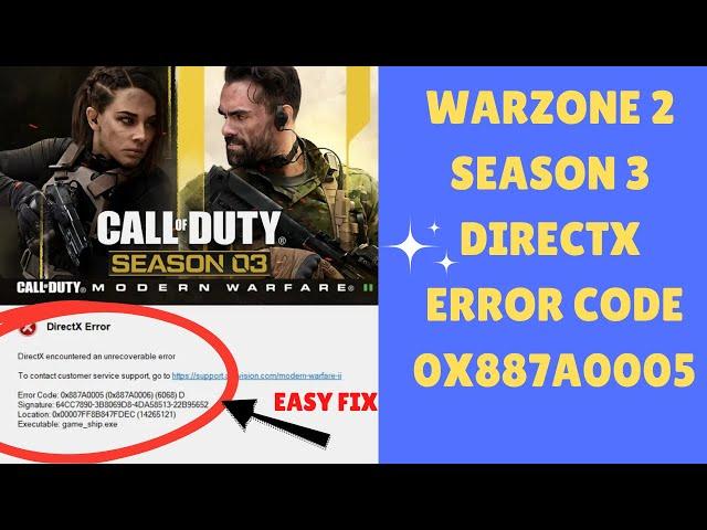 Warzone 2 Season 3 directX error with Error code 0x887A0005 - Easy Fix !