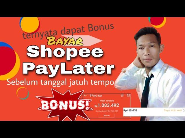 cara membayar tagihan shopee paylater sebelum tanggal jatuh tempo terbaru