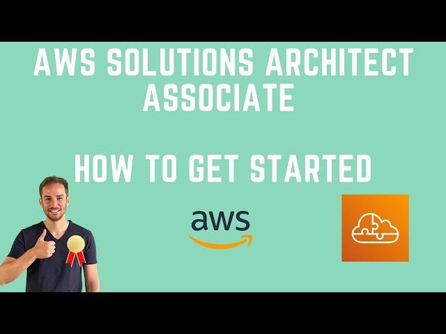 AWS Solutions Architect Associate Certificate - Tips to get started