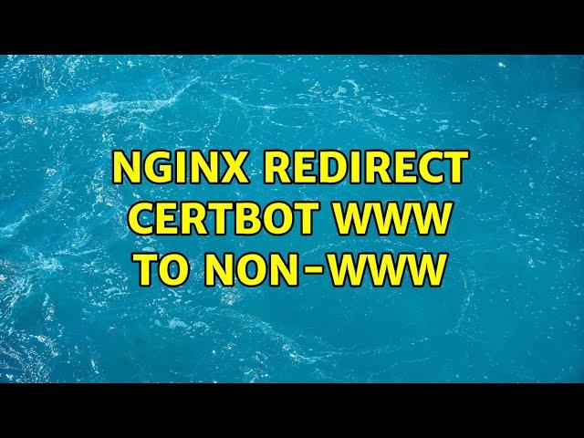 Nginx redirect certbot www to non-www