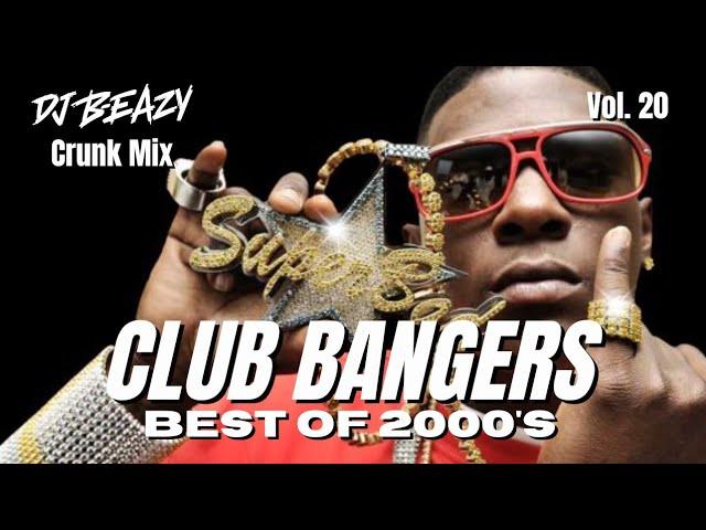 Club Bangers Vol. 20 Best of 2000s Crunk Hip Hop DJ mix playlist!songs from a great Era. #djbeazy