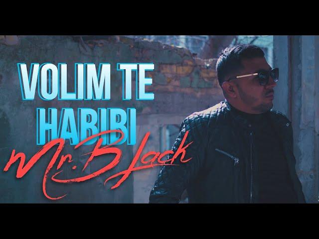 Mr.Black - Volim te Habibi (OFFICIAL VIDEO) 2022